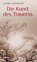 Die Kunst des Trauerns, Georg Schwikart - Gebonden - 9783429058906