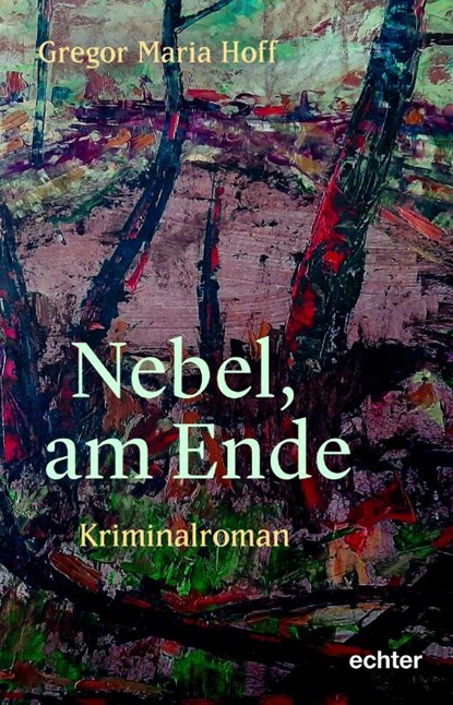 Nebel, am Ende, Gregor Maria Hoff - Paperback - 9783429059538