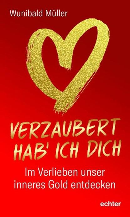 Verzaubert hab' ich dich, Wunibald Müller - Paperback - 9783429059590