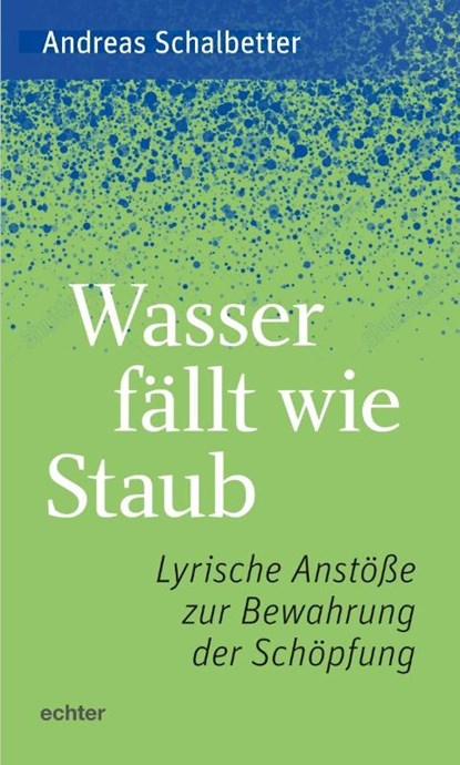 Wasser fällt wie Staub, Andreas Schalbetter - Paperback - 9783429059767