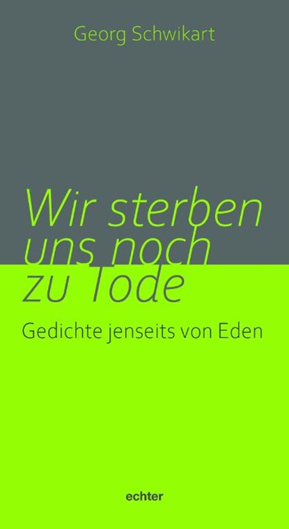 Wir sterben uns noch zu Tode, Georg Schwikart - Paperback - 9783429059774