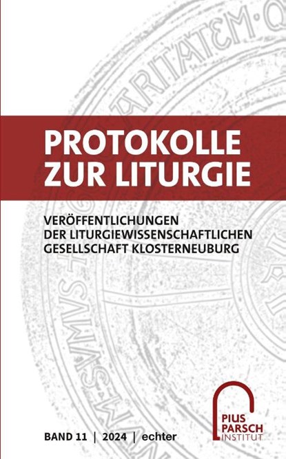 Protokolle zur Liturgie, Pius-Parsch-Institut Klosterneuburg - Paperback - 9783429059873