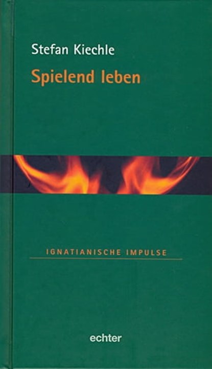 Spielend leben, Stefan Kiechle - Ebook - 9783429061104