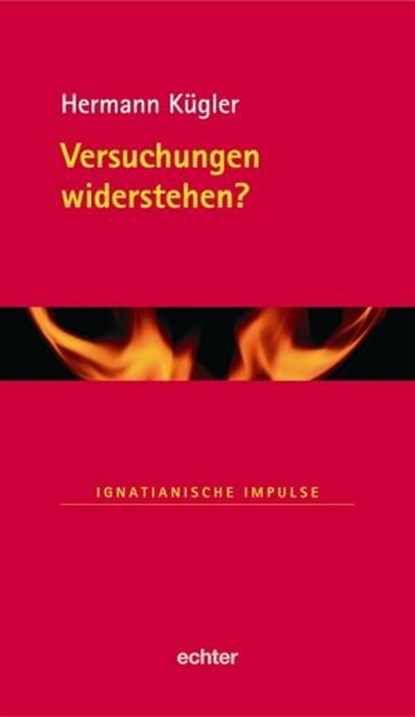 Versuchungen widerstehen?, Hermann Kügler - Ebook - 9783429061128