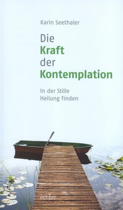 Die Kraft der Kontemplation, Karin Seethaler - Ebook - 9783429061449