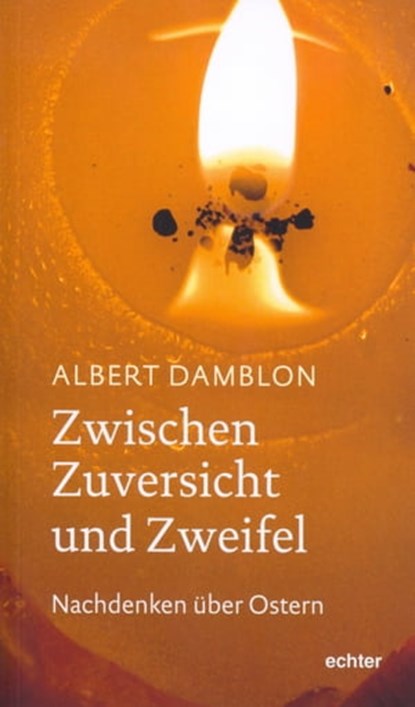Zwischen Zuversicht und Zweifel, Albert Damblon - Ebook - 9783429061630
