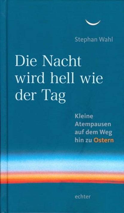 Die Nacht wird hell wie der Tag, Stephan Wahl - Ebook - 9783429061692