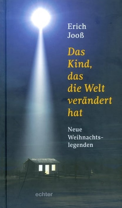 Das Kind, das die Welt verändert hat, Erich Jooß - Ebook - 9783429062002