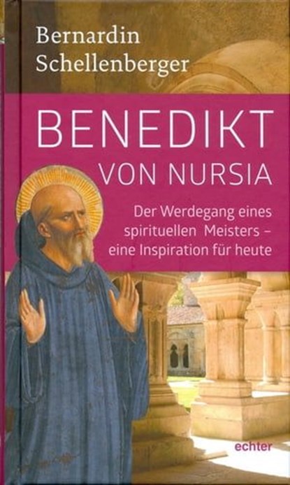 Benedikt von Nursia, Bernardin Schellenberger - Ebook - 9783429062163