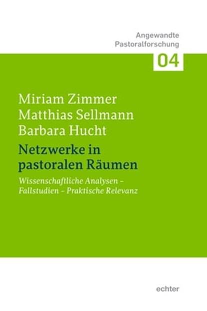 Netzwerke in pastoralen Räumen, Miriam Zimmer ; Matthias Sellmann ; Barbara Hucht - Ebook - 9783429063313
