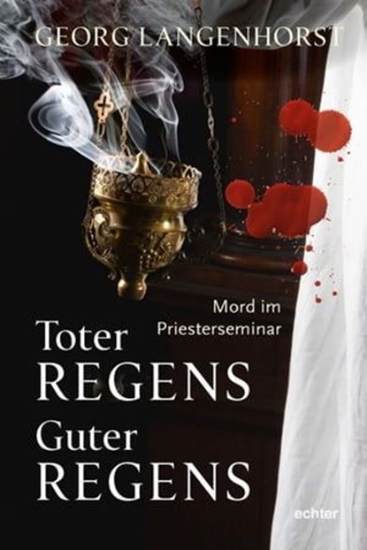 Toter Regens - guter Regens, Georg Langenhorst - Ebook - 9783429063467