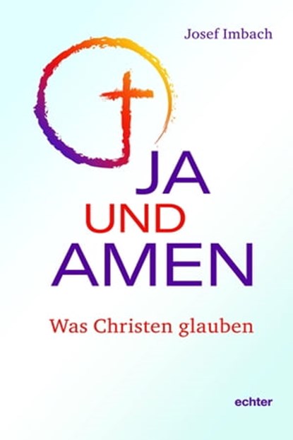 Ja und Amen, Josef Imbach - Ebook - 9783429064648