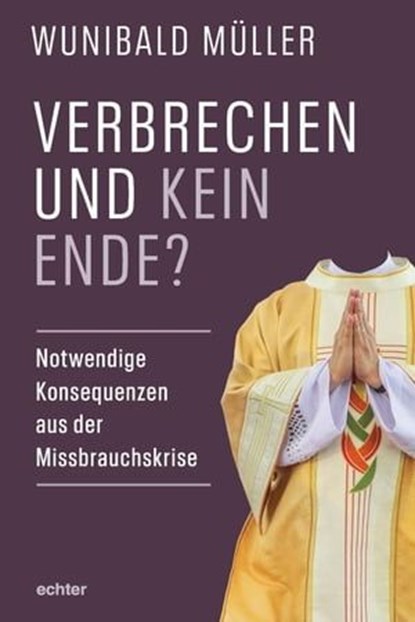 Verbrechen und kein Ende?, Wunibald Müller - Ebook - 9783429064815