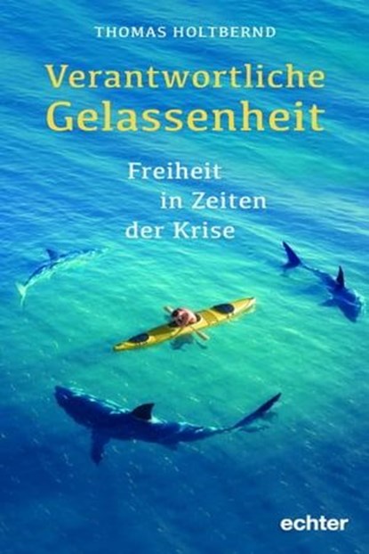 Verantwortliche Gelassenheit, Thomas Holtbernd - Ebook - 9783429065324