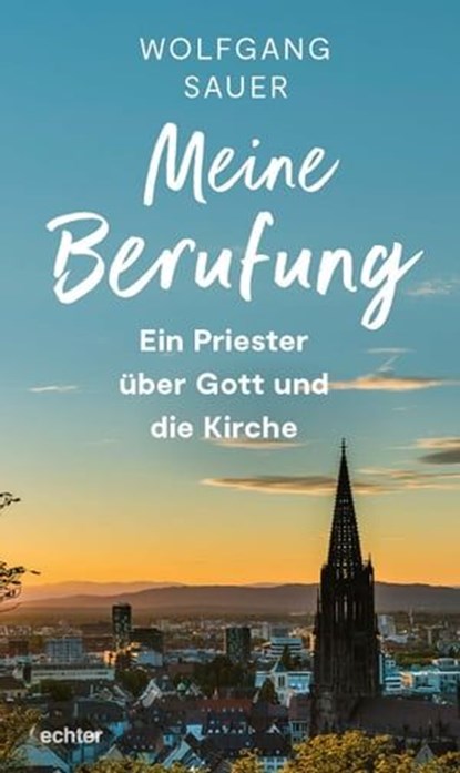 Meine Berufung, Wolfgang Sauer - Ebook - 9783429066000
