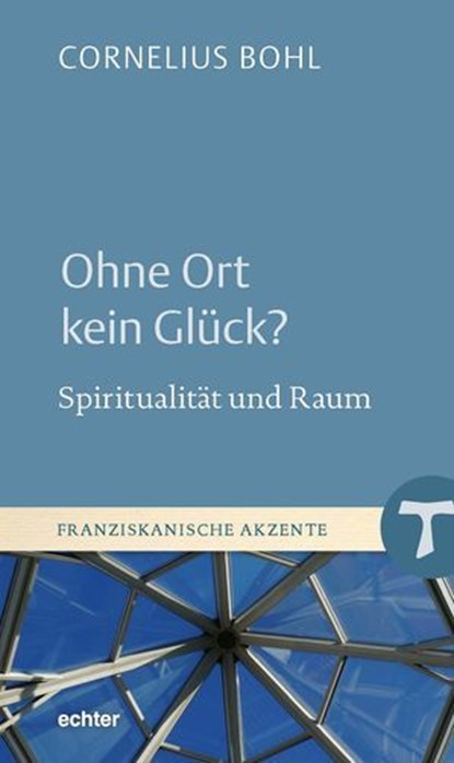 Ohne Ort kein Glück?, Cornelius Bohl - Ebook - 9783429066444