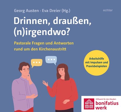 Drinnen, draußen, (n)irgendwo?, Georg Austen ; Eva Dreier ; Bonifatiuswerk - Paperback - 9783429067120