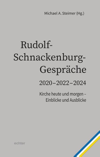 Rudolf- Schnackenburg- Gespräche 2020 - 2022 - 2024, Michael A. Steimer - Paperback - 9783429068462