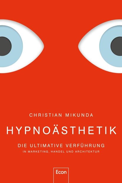 Hypnoästhetik, Christian Mikunda - Gebonden - 9783430202671