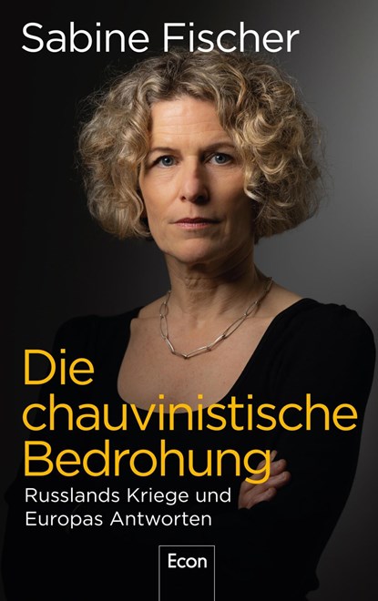Die chauvinistische Bedrohung, Sabine Fischer - Gebonden - 9783430210959