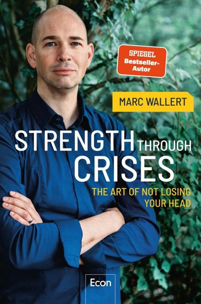 STRENGTH THROUGH CRISES, Marc Wallert - Paperback - 9783430211109