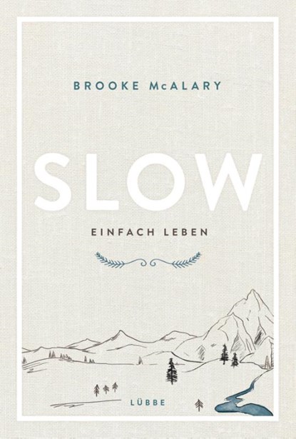 Slow. Einfach leben, Brooke Mcalary - Gebonden - 9783431041026
