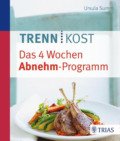 Trennkost - Das 4 Wochen Abnehm-Programm, Ursula Summ - Paperback - 9783432101286
