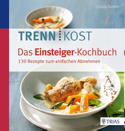 Trennkost - Das Einsteiger-Kochbuch, Ursula Summ - Paperback - 9783432102245