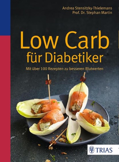 Low Carb für Diabetiker, Andrea Stensitzky-Thielemans ; Stephan Martin - Paperback - 9783432102870