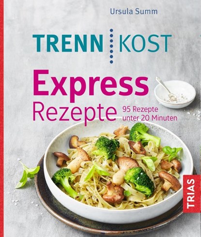 Trennkost Express-Rezepte, Ursula Summ - Paperback - 9783432108292