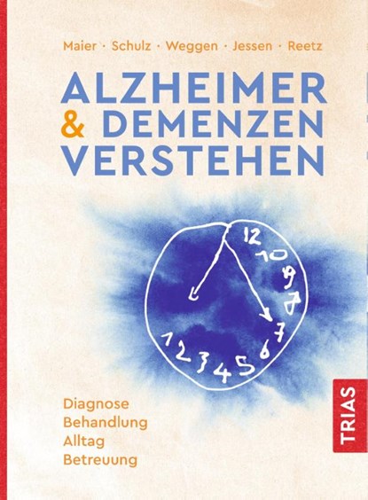 Alzheimer & Demenzen verstehen, Wolfgang Maier ; Jörg B. Schulz ; Sascha Weggen ; Frank Jessen - Paperback - 9783432108513