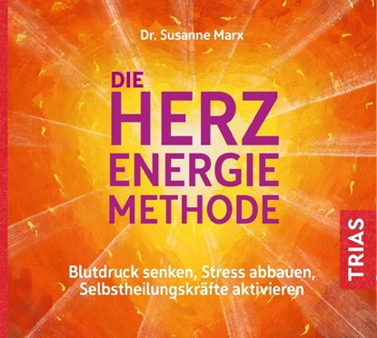 Die Herz-Energie-Methode, Susanne Marx - AVM - 9783432109015