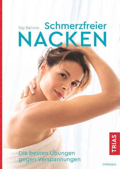 Schmerzfreier Nacken, Kay Bartrow - Paperback - 9783432109657