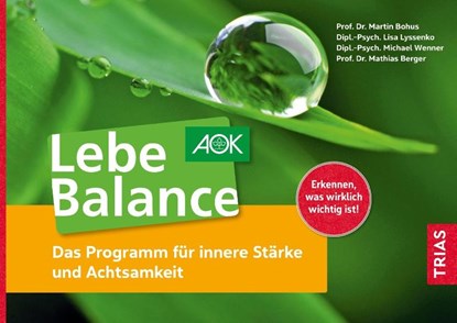 Lebe Balance, Martin Bohus ; Lisa Lyssenko ; Michael Wenner ; Mathias Berger - Paperback - 9783432111919