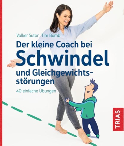 Der kleine Coach bei Schwindel und Gleichgewichtsstörungen, Volker Sutor ; Tim Bumb - Paperback - 9783432113401
