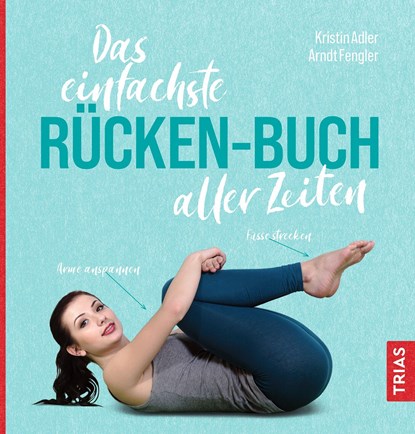 Das einfachste Rücken-Buch aller Zeiten, Kristin Adler ;  Arndt Fengler - Paperback - 9783432113449