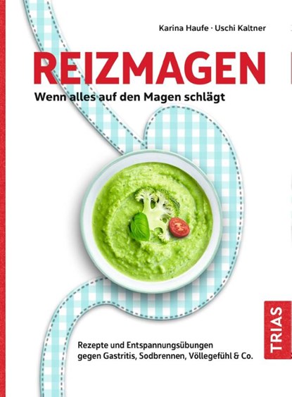 Reizmagen. Wenn alles auf den Magen schlägt, Karina Haufe ; Uschi Kaltner - Paperback - 9783432113517
