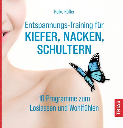 Entspannungs-Training für Kiefer, Nacken, Schultern, Heike Höfler - Paperback - 9783432114729