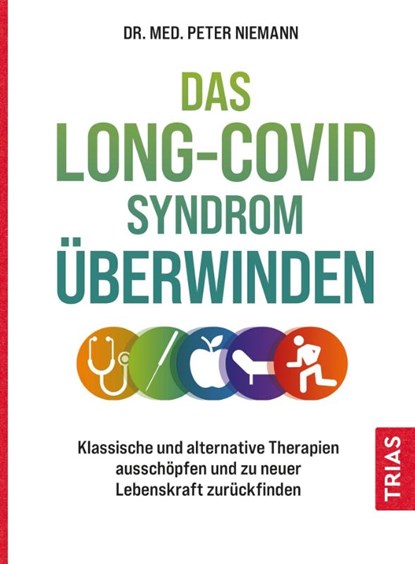 Das Long-Covid-Syndrom überwinden, Peter Niemann - Paperback - 9783432115573