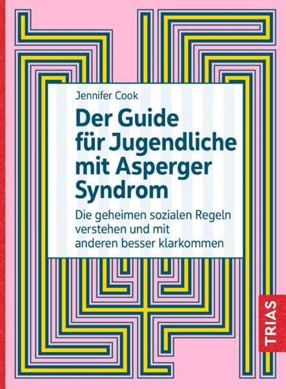 Der Guide für Jugendliche mit Asperger-Syndrom, Jennifer Cook - Paperback - 9783432116723