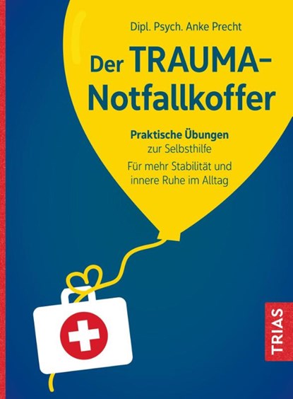 Der Trauma-Notfallkoffer, Anke Precht - Paperback - 9783432117256