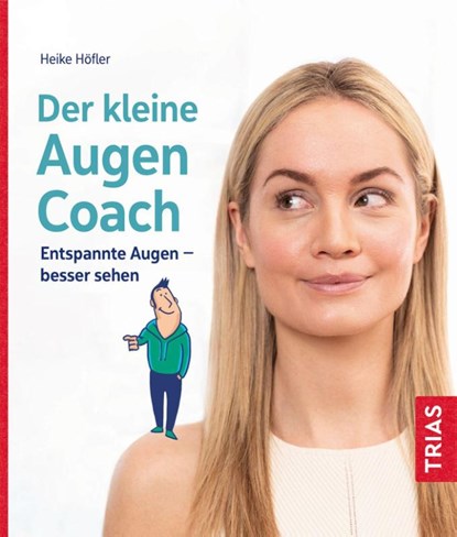 Der kleine Augen-Coach, Heike Höfler - Paperback - 9783432117270