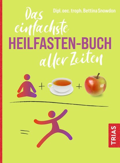 Das einfachste Heilfasten-Buch aller Zeiten, Bettina Snowdon - Paperback - 9783432118406
