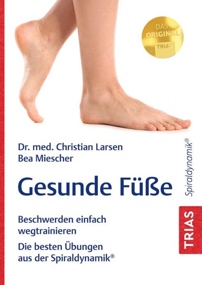 Gesunde Füße, Christian Larsen ; Bea Miescher - Paperback - 9783432119236