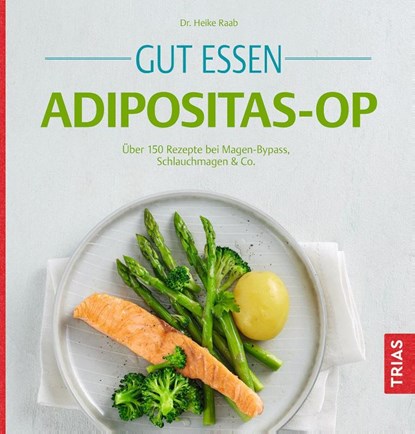 Gut essen Adipositas-OP, Heike Raab - Paperback - 9783432119731