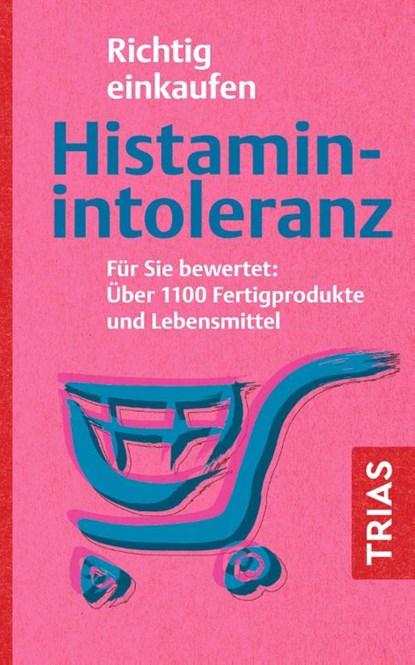 Richtig einkaufen Histamin-Intoleranz, Thilo Schleip - Paperback - 9783432119953