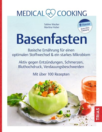 Medical Cooking: Basenfasten, Sabine Wacker ; Martina Huber - Paperback - 9783432120010
