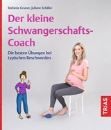 Der kleine Schwangerschafts-Coach - Juliane Schäfer ; Stefanie Gruner - 9783432121154