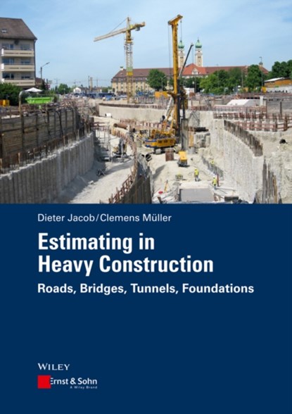 Estimating in Heavy Construction, Dieter (RWTH Aachen Jacob ; Clemens Muller - Gebonden - 9783433031308