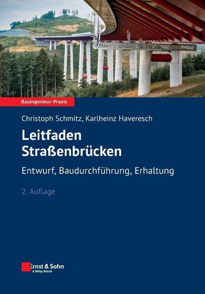 Leitfaden Straßenbrucken, Christoph (RWTH Aachen University Schmitz ; Karlheinz (RWTH Aachen University Haveresch - Paperback - 9783433031896